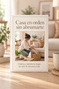 Casa en orden sin abrumarte